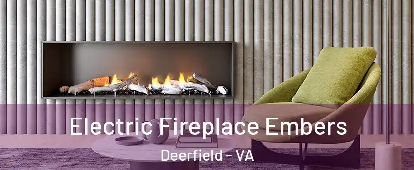Electric Fireplace Embers Deerfield - VA