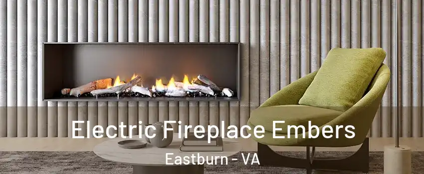 Electric Fireplace Embers Eastburn - VA