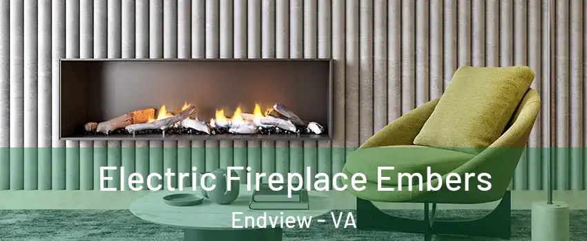 Electric Fireplace Embers Endview - VA