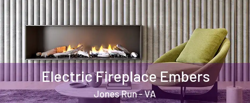 Electric Fireplace Embers Jones Run - VA