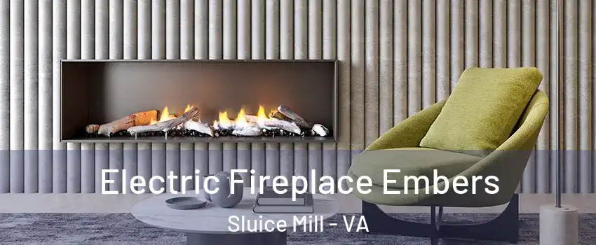 Electric Fireplace Embers Sluice Mill - VA