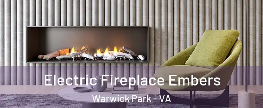 Electric Fireplace Embers Warwick Park - VA