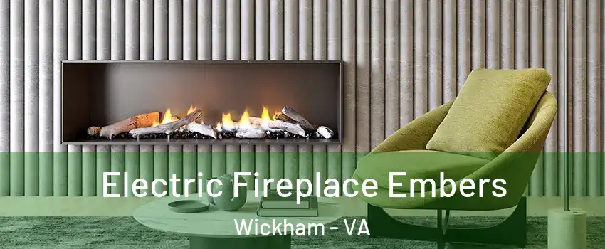 Electric Fireplace Embers Wickham - VA