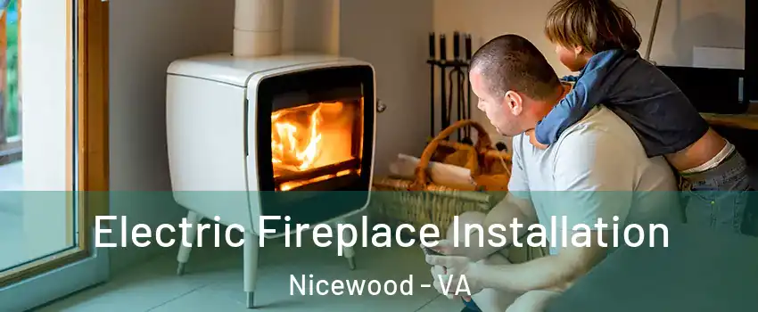 Electric Fireplace Installation Nicewood - VA