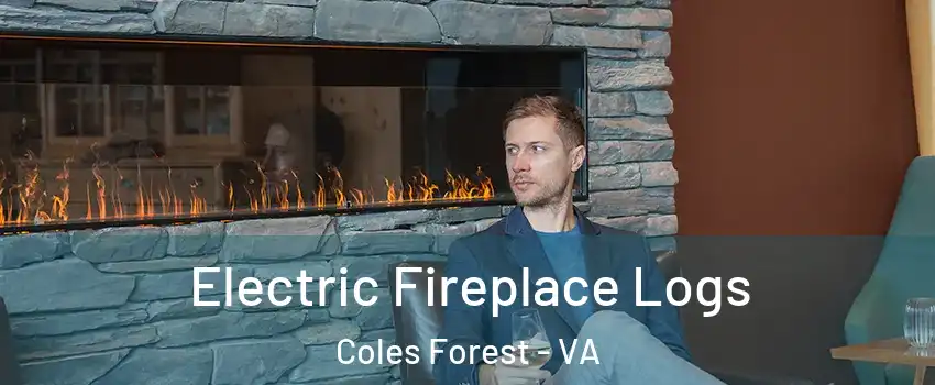 Electric Fireplace Logs Coles Forest - VA