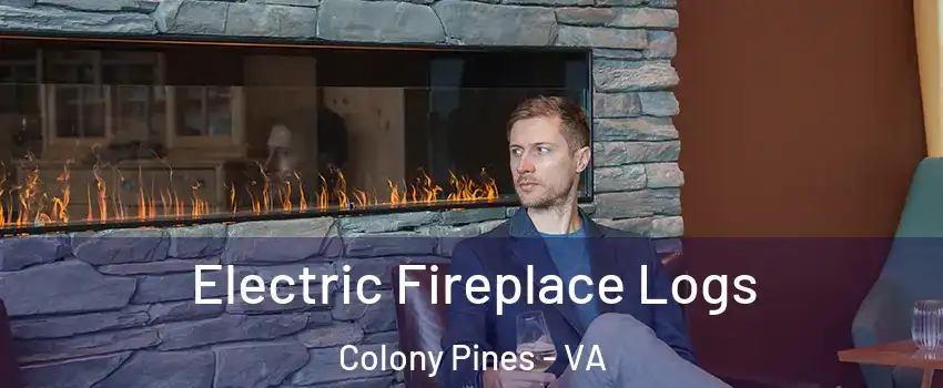 Electric Fireplace Logs Colony Pines - VA