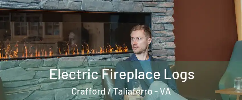 Electric Fireplace Logs Crafford / Taliaferro - VA