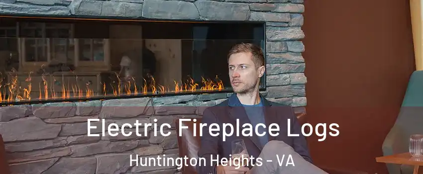 Electric Fireplace Logs Huntington Heights - VA