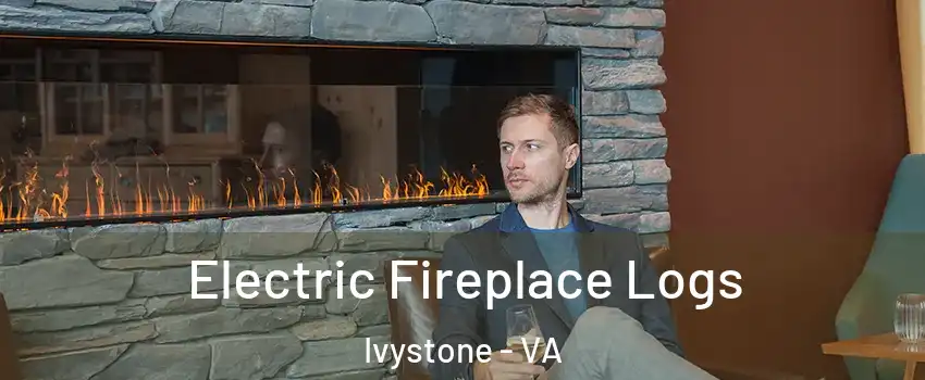 Electric Fireplace Logs Ivystone - VA