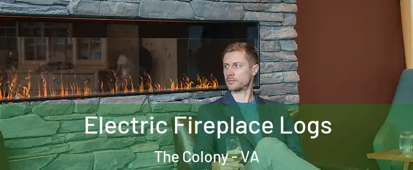 Electric Fireplace Logs The Colony - VA