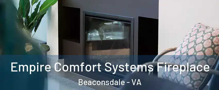 Empire Comfort Systems Fireplace Beaconsdale - VA