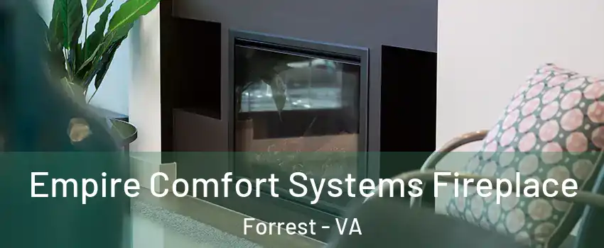 Empire Comfort Systems Fireplace Forrest - VA