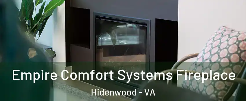 Empire Comfort Systems Fireplace Hidenwood - VA