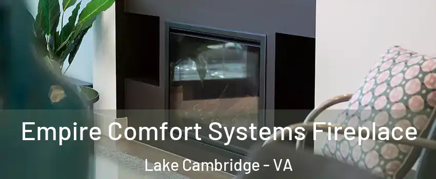 Empire Comfort Systems Fireplace Lake Cambridge - VA