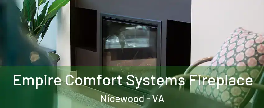 Empire Comfort Systems Fireplace Nicewood - VA