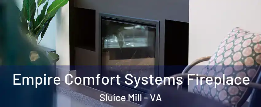 Empire Comfort Systems Fireplace Sluice Mill - VA