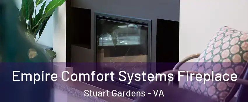 Empire Comfort Systems Fireplace Stuart Gardens - VA