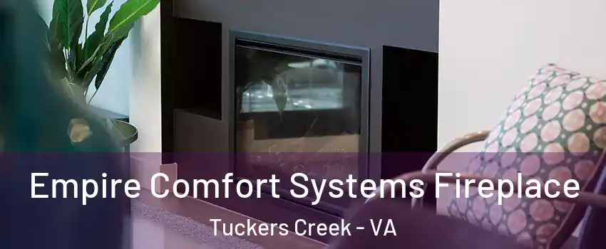 Empire Comfort Systems Fireplace Tuckers Creek - VA