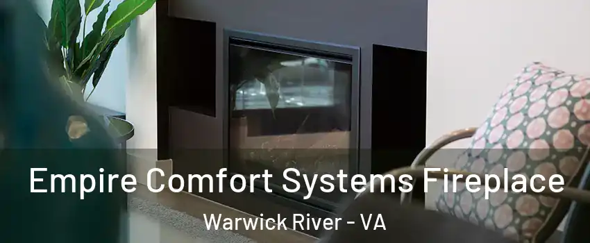Empire Comfort Systems Fireplace Warwick River - VA