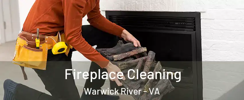 Fireplace Cleaning Warwick River - VA