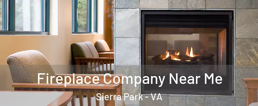 Fireplace Company Near Me Sierra Park - VA