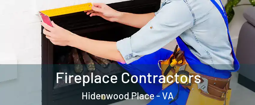 Fireplace Contractors Hidenwood Place - VA