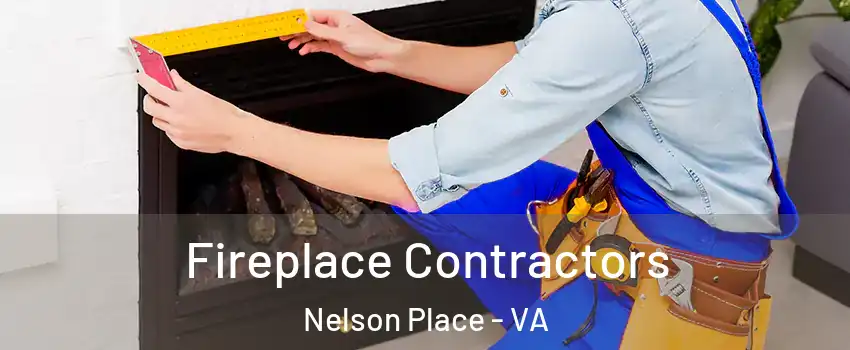 Fireplace Contractors Nelson Place - VA