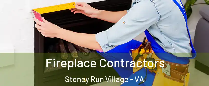 Fireplace Contractors Stoney Run Village - VA