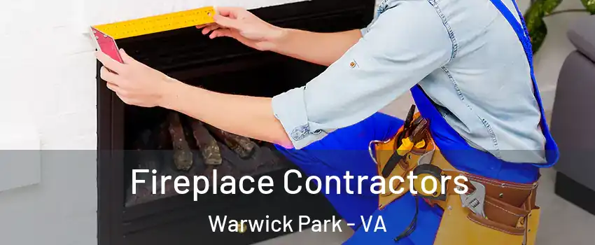 Fireplace Contractors Warwick Park - VA