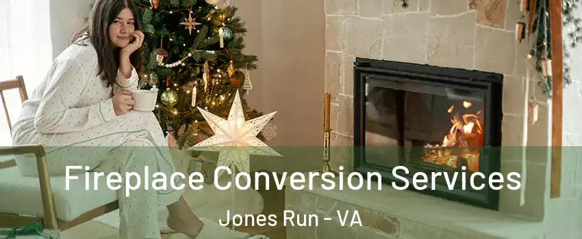 Fireplace Conversion Services Jones Run - VA