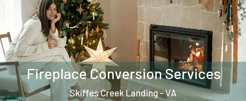 Fireplace Conversion Services Skiffes Creek Landing - VA