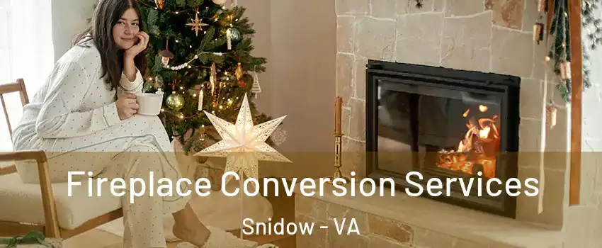 Fireplace Conversion Services Snidow - VA