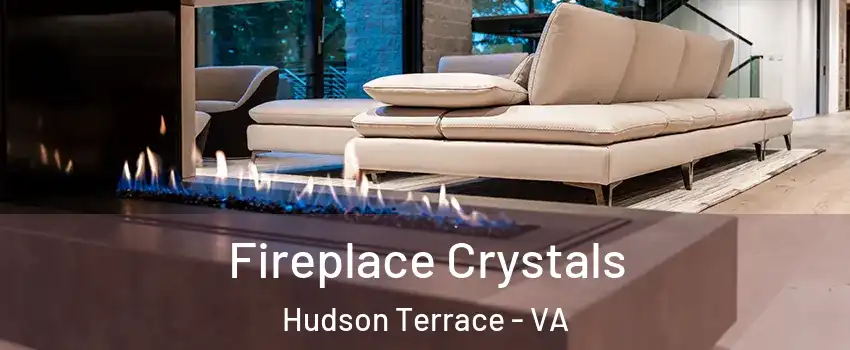 Fireplace Crystals Hudson Terrace - VA