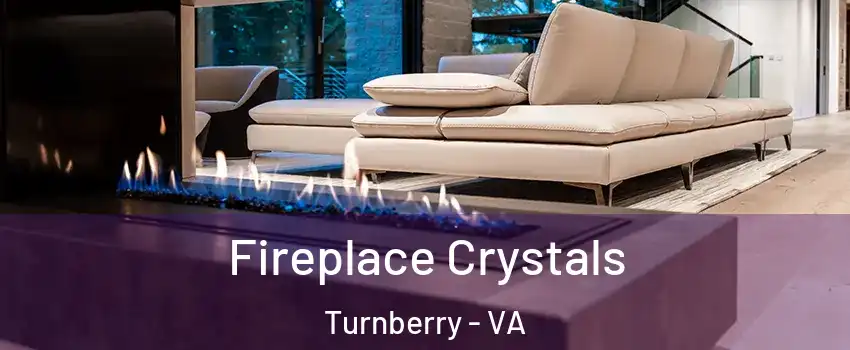 Fireplace Crystals Turnberry - VA