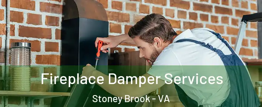 Fireplace Damper Services Stoney Brook - VA