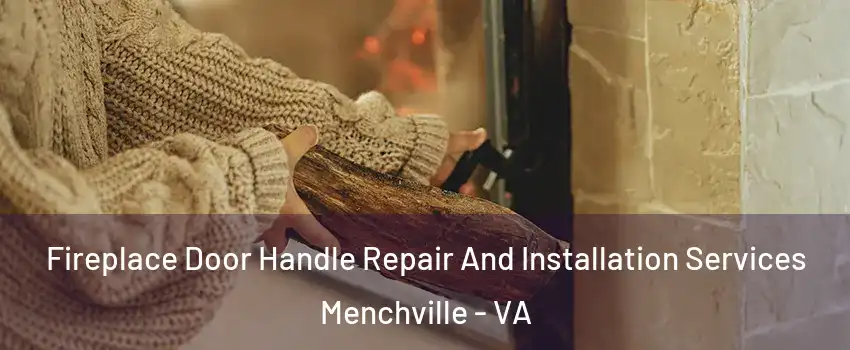 Fireplace Door Handle Repair And Installation Services Menchville - VA