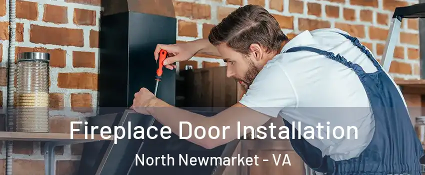 Fireplace Door Installation North Newmarket - VA