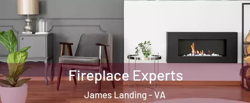 Fireplace Experts James Landing - VA