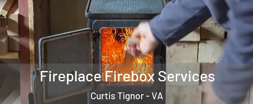 Fireplace Firebox Services Curtis Tignor - VA