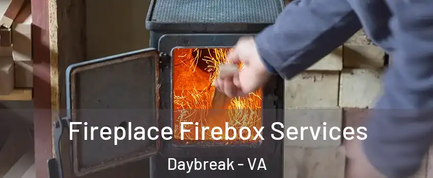 Fireplace Firebox Services Daybreak - VA