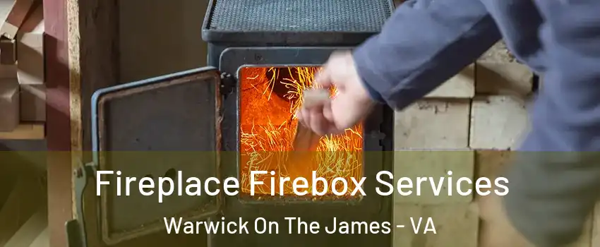 Fireplace Firebox Services Warwick On The James - VA