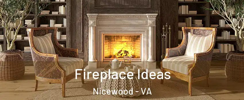 Fireplace Ideas Nicewood - VA