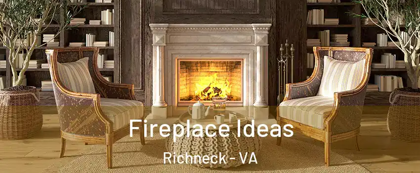 Fireplace Ideas Richneck - VA