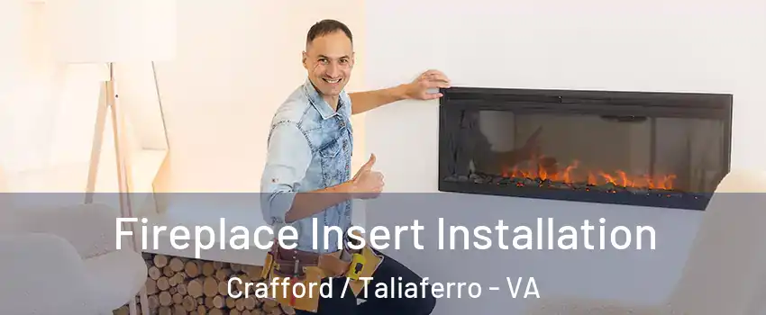 Fireplace Insert Installation Crafford / Taliaferro - VA