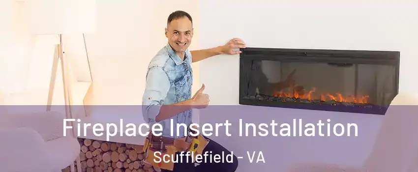 Fireplace Insert Installation Scufflefield - VA