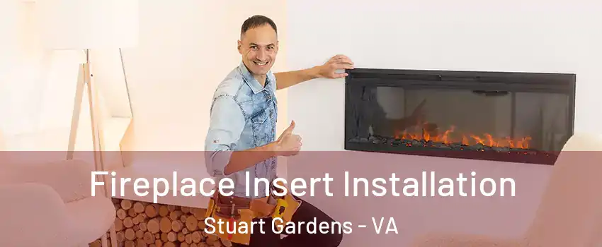 Fireplace Insert Installation Stuart Gardens - VA