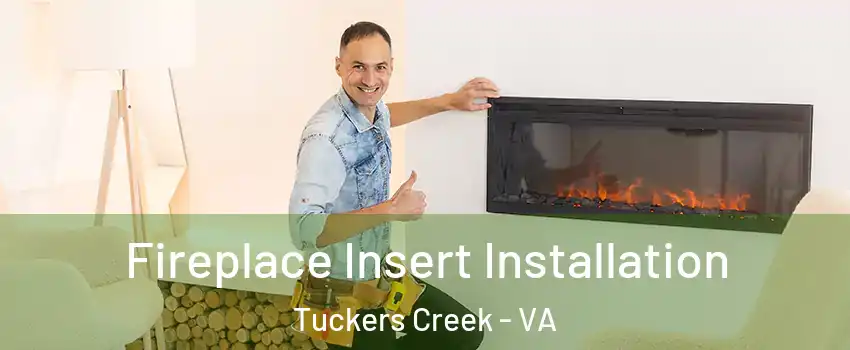 Fireplace Insert Installation Tuckers Creek - VA