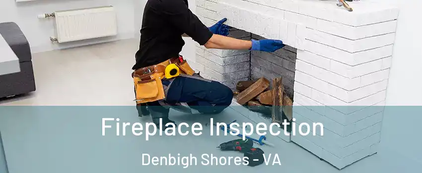 Fireplace Inspection Denbigh Shores - VA