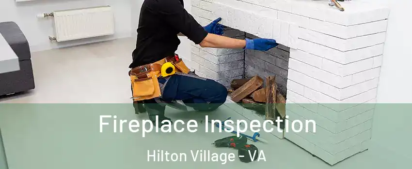 Fireplace Inspection Hilton Village - VA