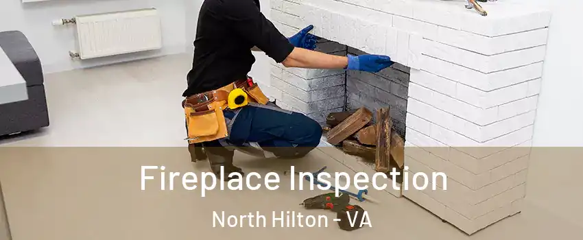 Fireplace Inspection North Hilton - VA